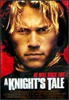 My recommendation: A Knight s Tale